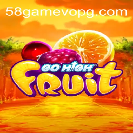 GoHighFruit: Descubra o Novo Fenômeno dos Jogos Criado pela 58gamevo